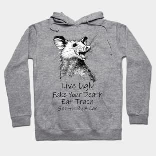 Live Ugly Opossum Hoodie